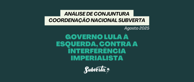 Imagem de fundo verde com o texto em verde claro: Governo Lula à esquerda, contra a interferência imperialista.